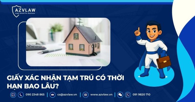 Giấy xác nhận tạm trú có thời hạn bao lâu?