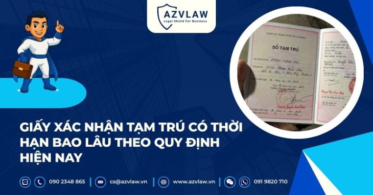 Giấy xác nhận tạm trú có thời hạn bao lâu theo quy định hiện nay