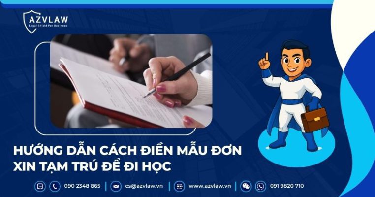 Hướng dẫn cách điền mẫu đơn xin tạm trú để đi học