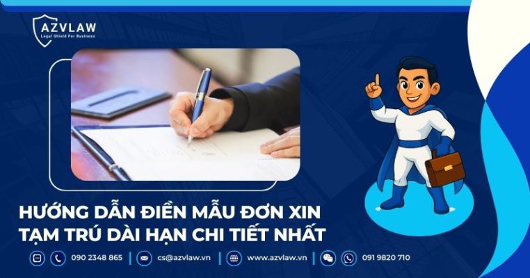 Hướng dẫn điền mẫu đơn xin tạm trú dài hạn chi tiết nhất