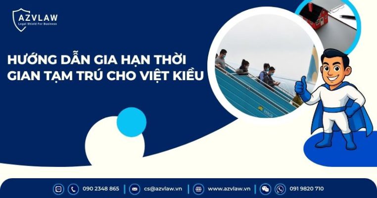 Hướng dẫn gia hạn thời gian tạm trú cho Việt kiều