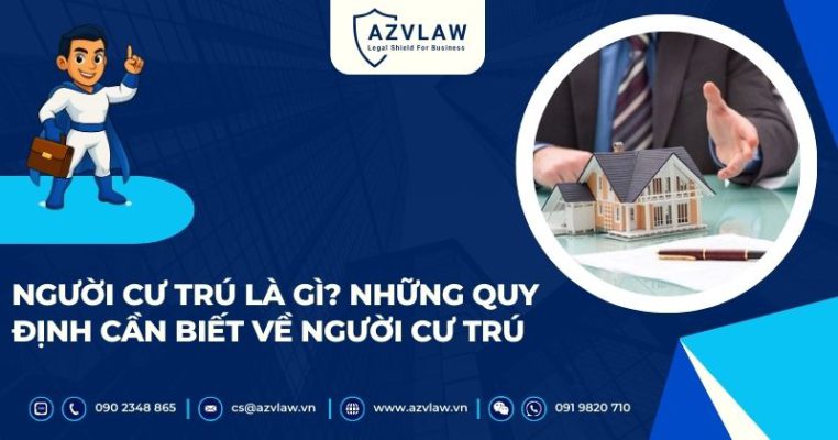 Người cư trú là gì? Những quy định cần biết về người cư trú