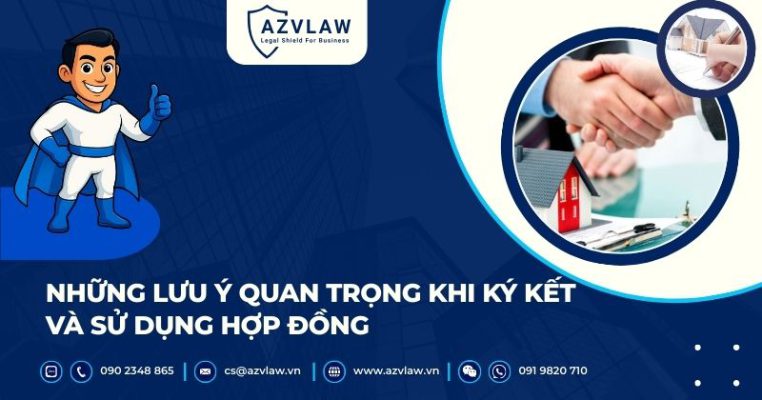 Những lưu ý quan trọng khi ký kết và sử dụng hợp đồng