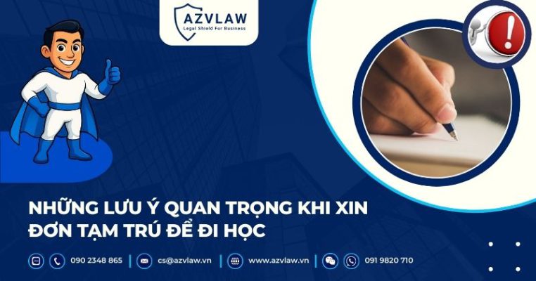 Những lưu ý quan trọng khi xin đơn tạm trú để đi học
