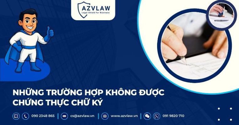 Những trường hợp không được chứng thực chữ ký