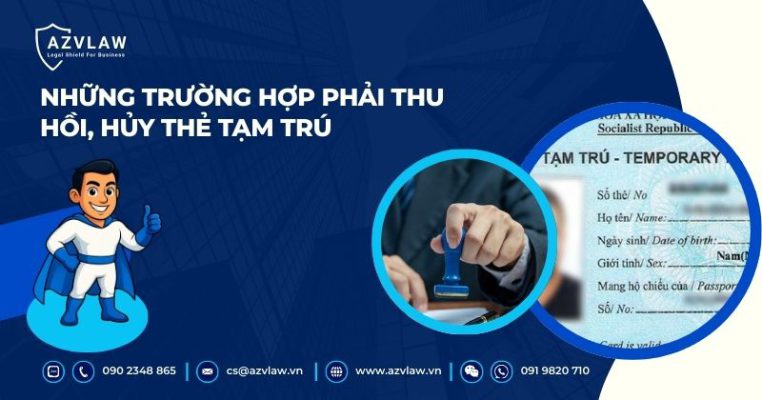 Những trường hợp phải thu hồi, hủy thẻ tạm trú