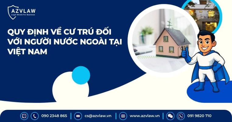 Quy định về cư trú đối với người nước ngoài tại Việt Nam