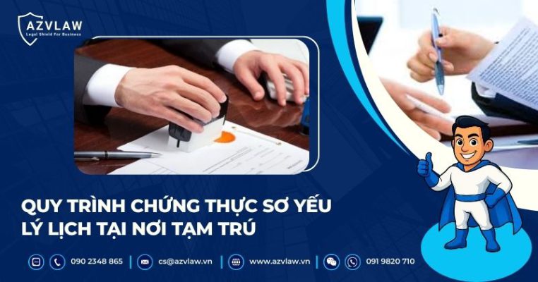 Quy trình chứng thực sơ yếu lý lịch tại nơi tạm trú