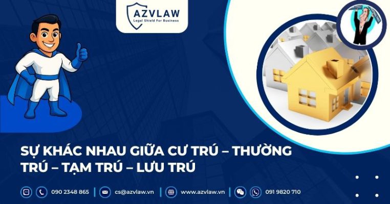 Sự khác nhau giữa Cư trú – Thường trú – Tạm trú – Lưu trú