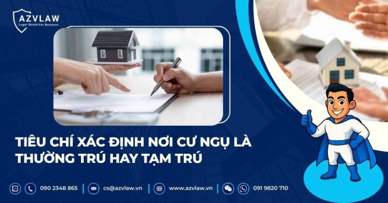 Tiêu chí xác định nơi cư ngụ là thường trú hay tạm trú