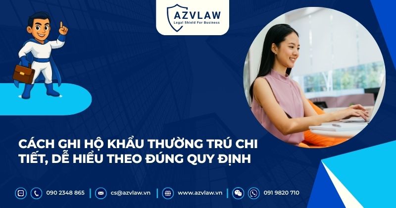 Cách ghi hộ khẩu thường trú chi tiết, dễ hiểu theo đúng quy định
