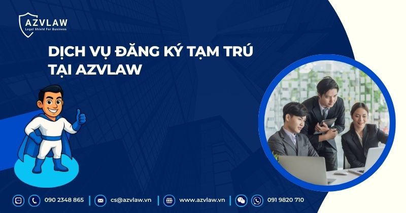 Dịch vụ đăng ký tạm trú tại AZVLAW
