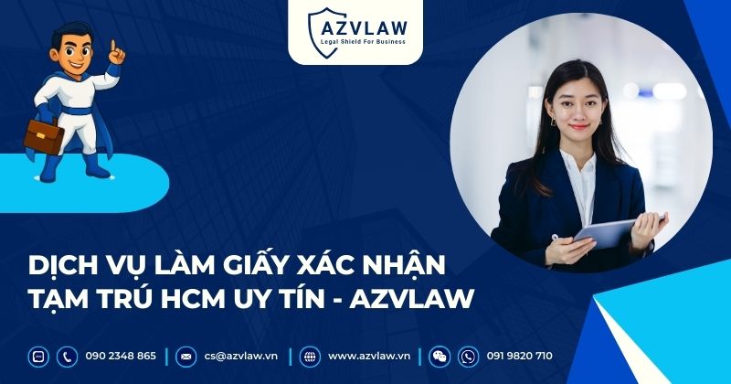 Dịch vụ làm giấy xác nhận tạm trú HCM uy tín - AZVLAW