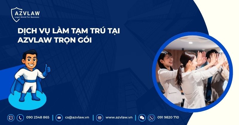 Dịch vụ làm tạm trú tại AZVLAW trọn gói