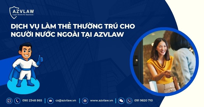 Dịch vụ làm thẻ thường trú cho người nước ngoài tại AZVLAW