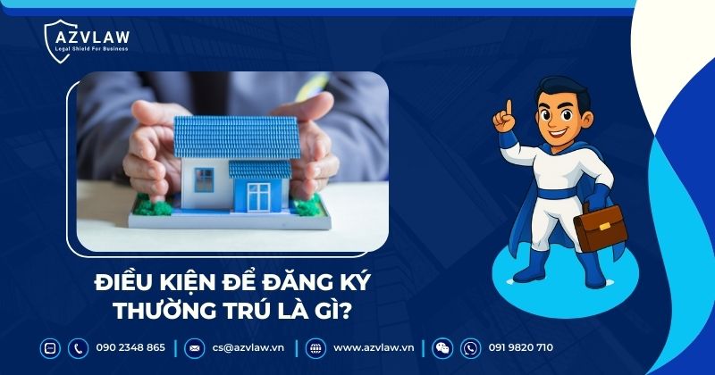 Điều kiện để đăng ký thường trú là gì?