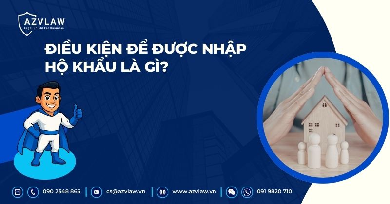 Điều kiện để được nhập hộ khẩu là gì?