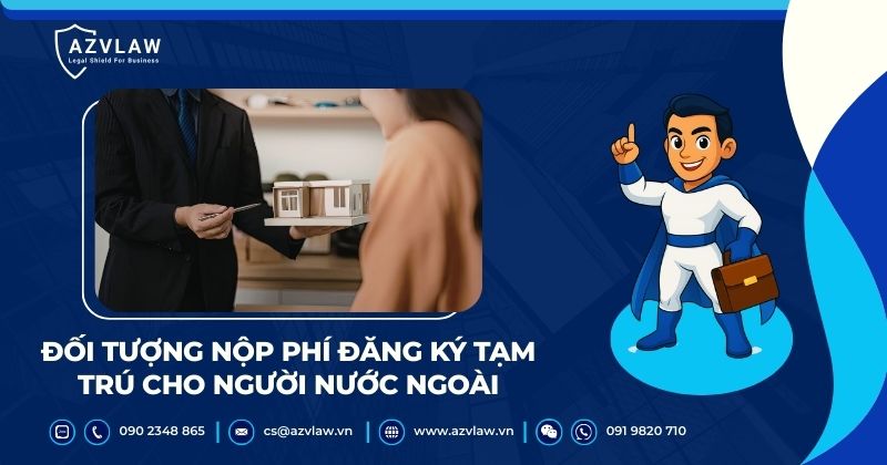 Đối tượng nộp phí đăng ký tạm trú cho người nước ngoài
