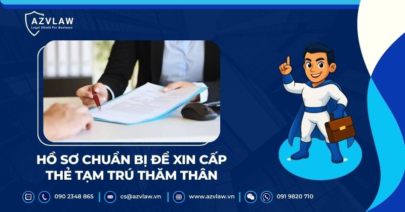 Hồ sơ chuẩn bị để xin cấp thẻ tạm trú thăm thân