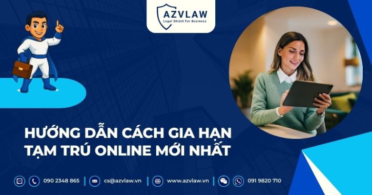 Hướng dẫn cách gia hạn tạm trú online mới nhất
