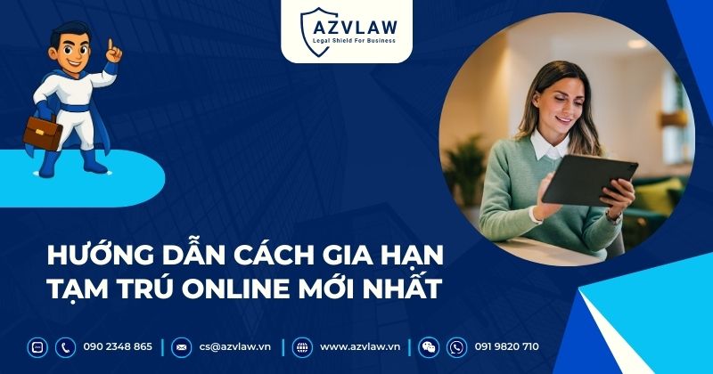 Hướng dẫn cách gia hạn tạm trú online mới nhất