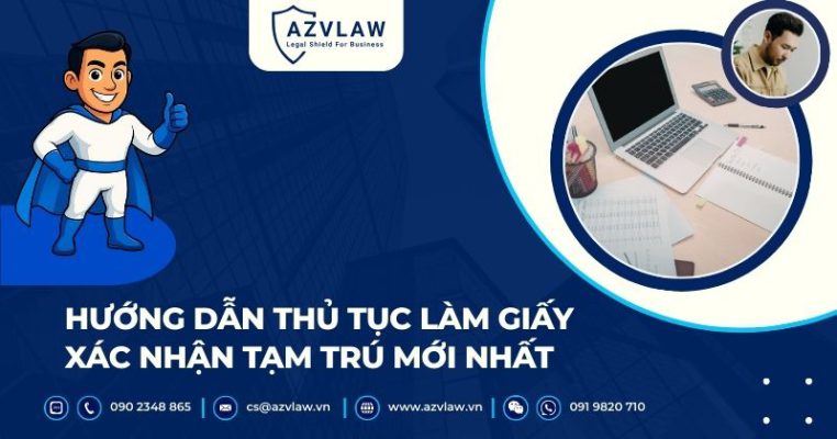 Hướng dẫn thủ tục làm giấy xác nhận tạm trú mới nhất