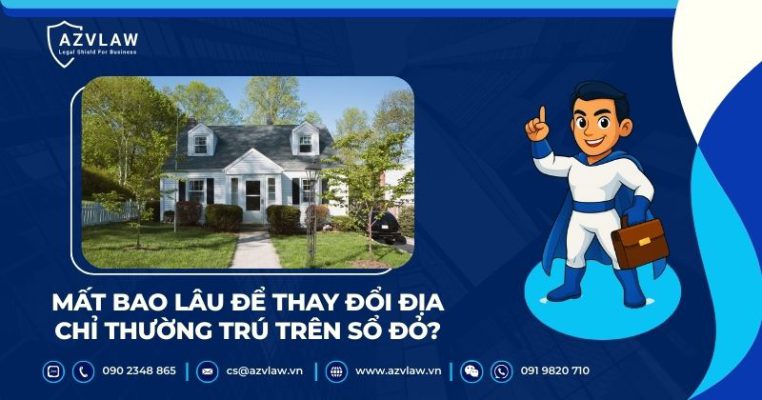 Mất bao lâu để thay đổi địa chỉ thường trú trên sổ đỏ?