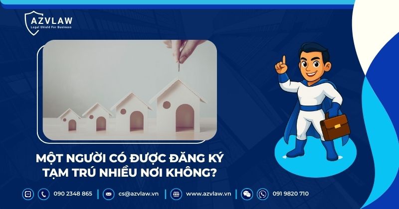 Một người có được đăng ký tạm trú nhiều nơi không?