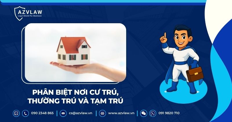 Phân biệt nơi cư trú, thường trú và tạm trú