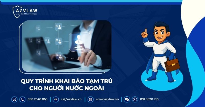 Quy trình khai báo tạm trú cho người nước ngoài