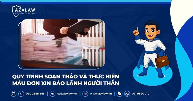 Quy trình soạn thảo và thực hiện mẫu đơn xin bảo lãnh người thân