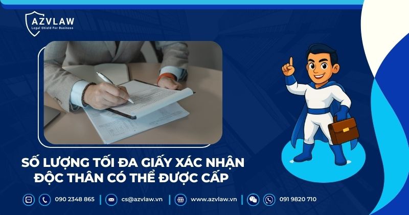 Số lượng tối đa giấy xác nhận độc thân có thể được cấp