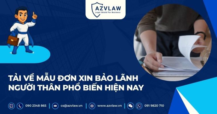Tải về mẫu đơn xin bảo lãnh người thân phổ biến hiện nay