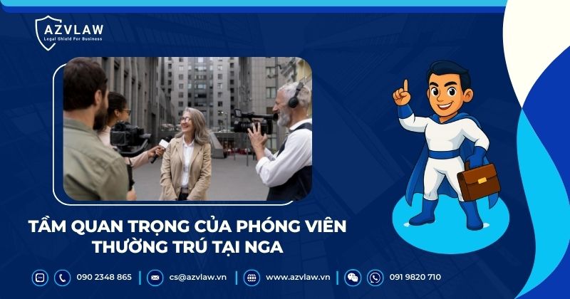 Tầm quan trọng của phóng viên thường trú tại Nga