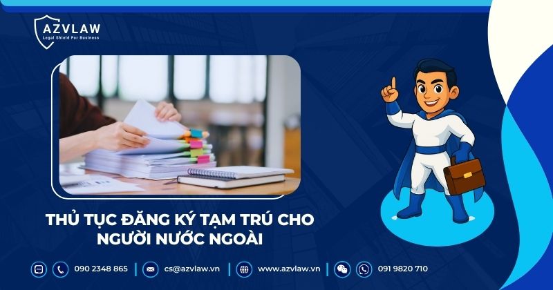 Thủ tục đăng ký tạm trú cho người nước ngoài