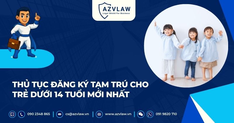 Thủ tục đăng ký tạm trú cho trẻ dưới 14 tuổi mới nhất