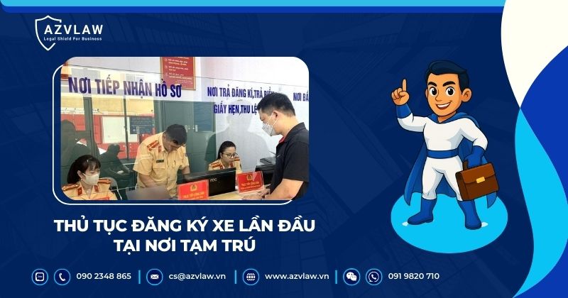 Thủ tục đăng ký xe lần đầu tại nơi tạm trú