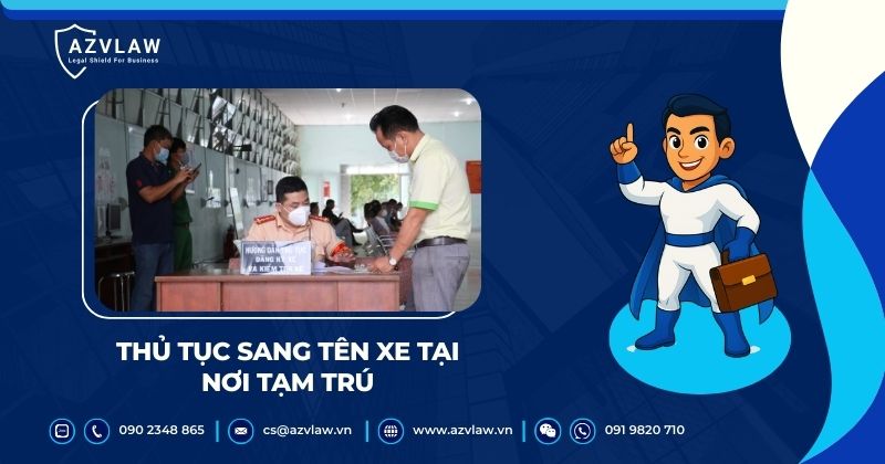 Thủ tục sang tên xe tại nơi tạm trú