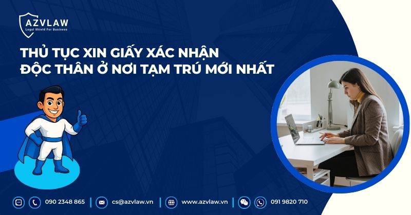 Thủ tục xin giấy xác nhận độc thân ở nơi tạm trú mới nhất