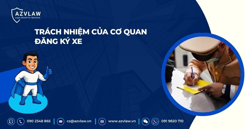 Trách nhiệm của cơ quan đăng ký xe