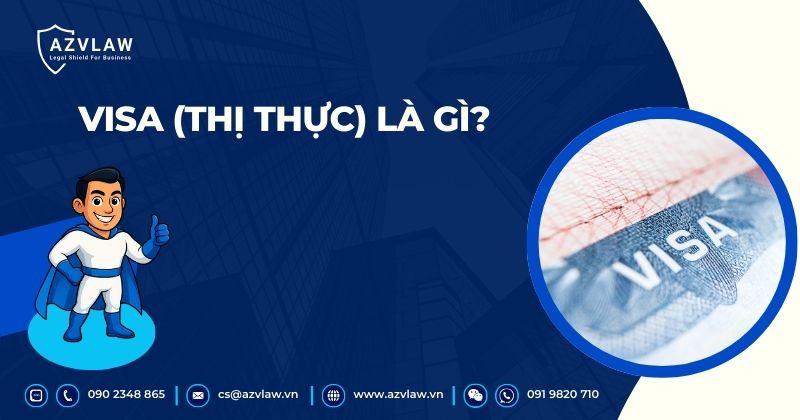 Visa (Thị thực) là gì?