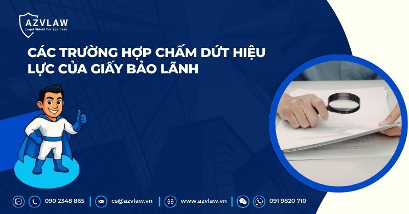 Các trường hợp chấm dứt hiệu lực của giấy bảo lãnh