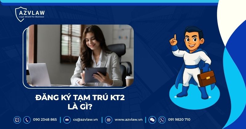 Đăng ký tạm trú KT2 là gì?