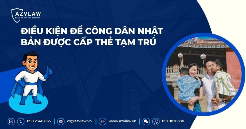 Điều kiện để công dân Nhật Bản được cấp thẻ tạm trú