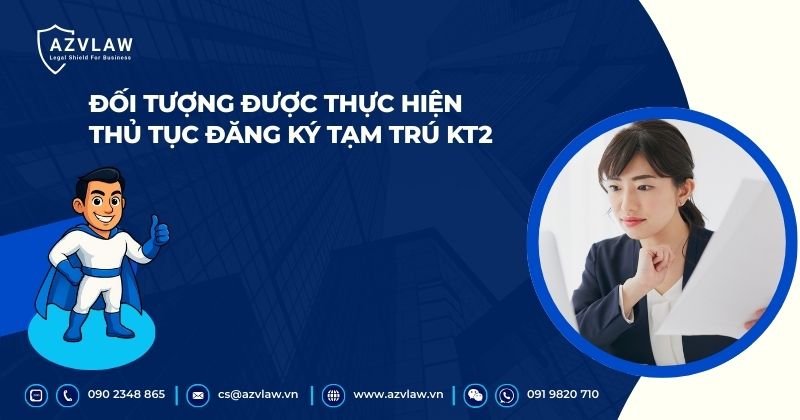 Đối tượng được thực hiện thủ tục đăng ký tạm trú KT2