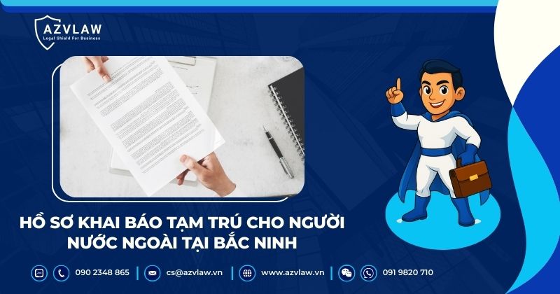 Hồ sơ khai báo tạm trú cho người nước ngoài tại Bắc Ninh