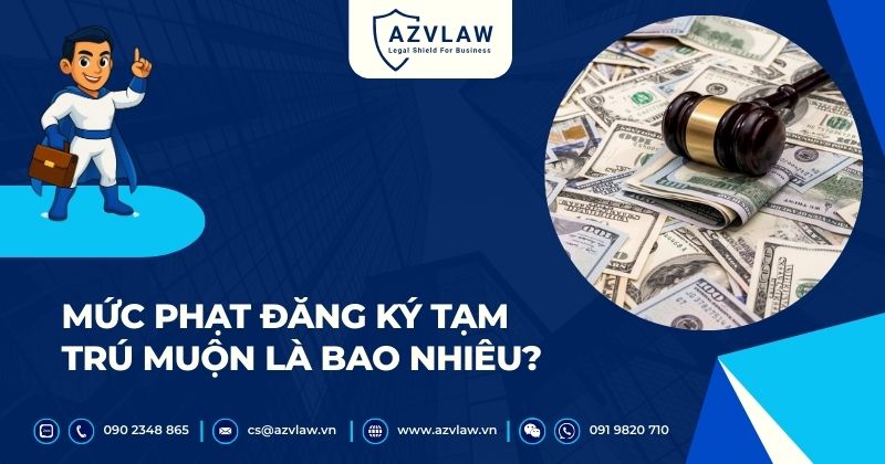 Mức phạt đăng ký tạm trú muộn là bao nhiêu?