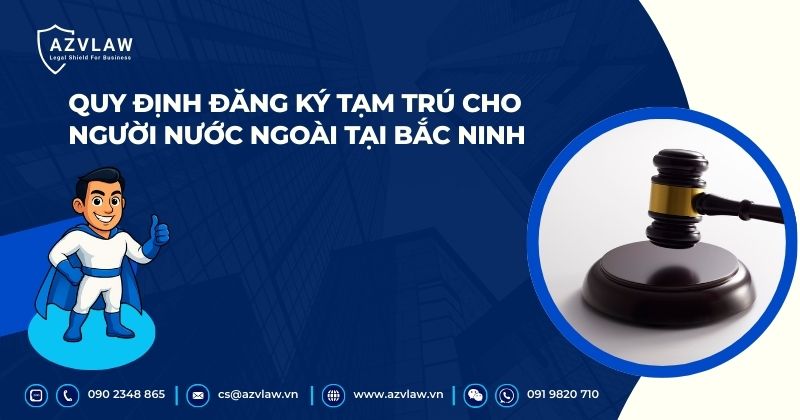 Quy định đăng ký tạm trú cho người nước ngoài tại Bắc Ninh