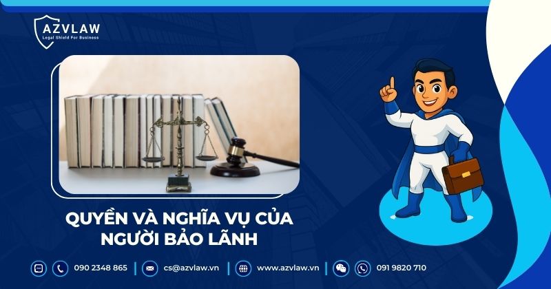 Quyền và nghĩa vụ của người bảo lãnh