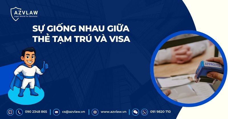 Sự giống nhau giữa thẻ tạm trú và visa